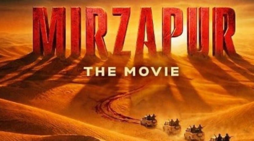 Mirzapur The Movie promotional poster featuring a desert landscape and the film title.